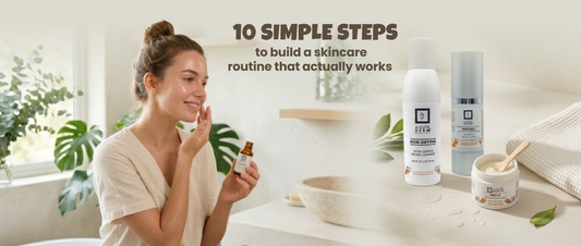 10 Simple Steps to Build a Skincare Routine That Actually Works in 2026